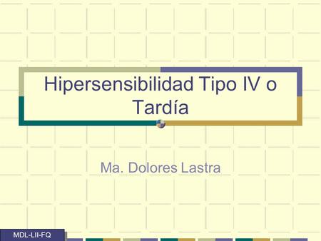 Hipersensibilidad Tipo IV o Tardía