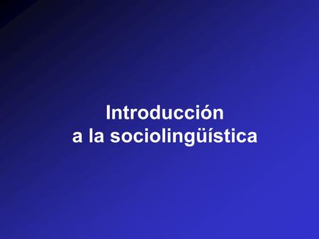 Introducción a la sociolingüística