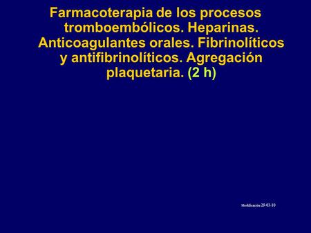Farmacoterapia de los procesos tromboembólicos. Heparinas