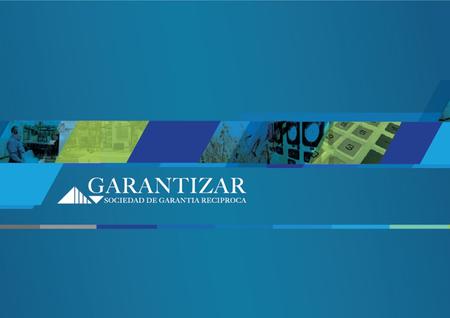 GARANTIZAR es la primera Sociedad de Garantía Reciproca en operar en todo el país, y líder del mercado en cantidad de socios partícipes y garantías otorgadas.