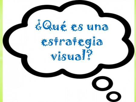 ¿Qué es una estrategia visual?