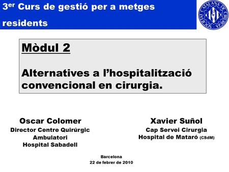 Mòdul 2 Alternatives a l’hospitalització convencional en cirurgia.