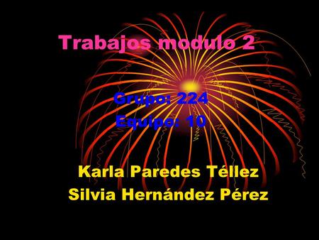 Karla Paredes Téllez Silvia Hernández Pérez