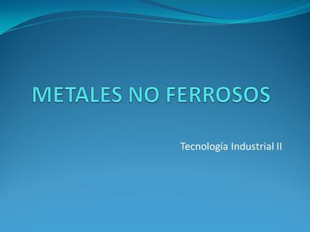 Tecnología Industrial II