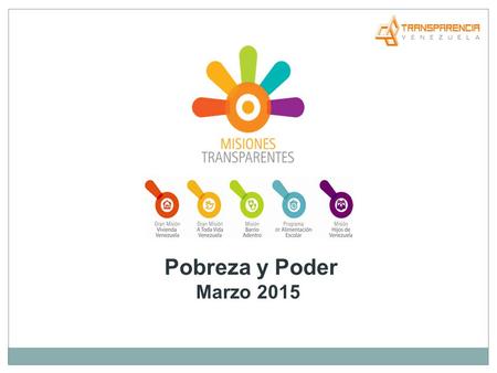 Pobreza y Poder Marzo 2015. Infografía I Opacidad y mentiras.