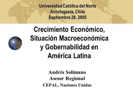 Andrés Solimano Asesor Regional CEPAL, Naciones Unidas