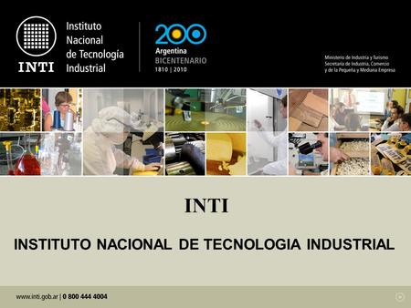 INTI INSTITUTO NACIONAL DE TECNOLOGIA INDUSTRIAL.