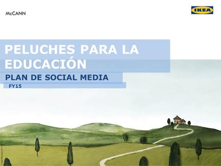 PLAN DE SOCIAL MEDIA PELUCHES PARA LA EDUCACIÓN FY15.