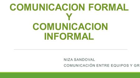 COMUNICACION FORMAL Y COMUNICACION INFORMAL