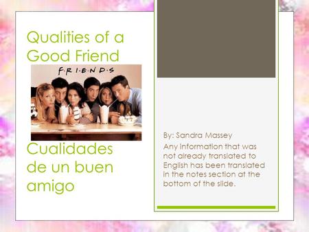 Qualities of a Good Friend Cualidades de un buen amigo
