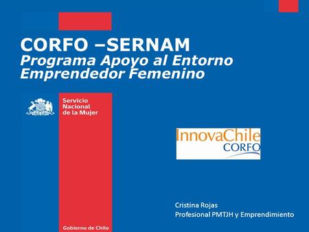 CORFO –SERNAM Programa Apoyo al Entorno Emprendedor Femenino