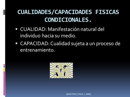 CUALIDADES/CAPACIDADES FISICAS CONDICIONALES.