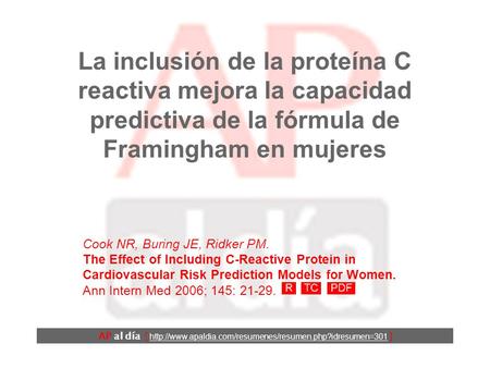La inclusión de la proteína C reactiva mejora la capacidad predictiva de la fórmula de Framingham en mujeres AP al día [