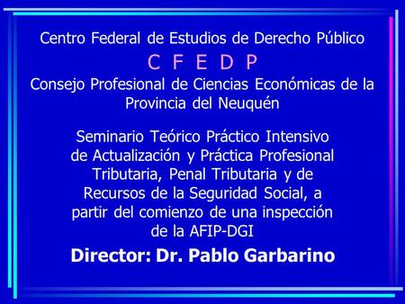 Director: Dr. Pablo Garbarino