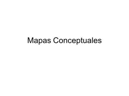 Mapas Conceptuales.
