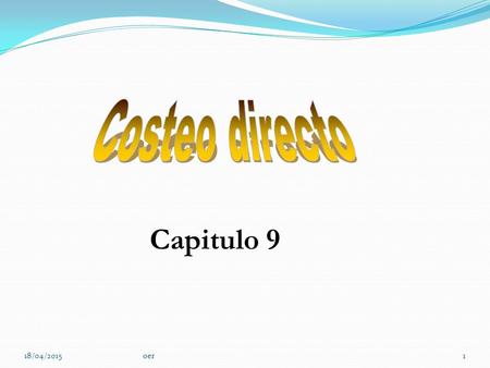 Costeo directo Capitulo 9 12/04/2017 oer.