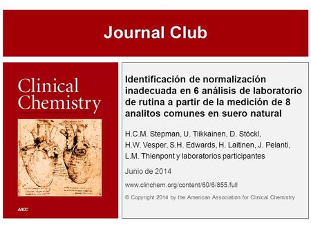 Identificación de normalización inadecuada en 6 análisis de laboratorio de rutina a partir de la medición de 8 analitos comunes en suero natural H.C.M.