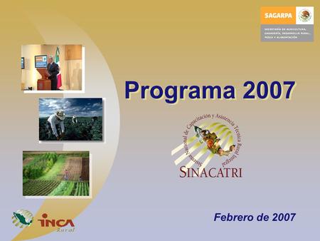 Febrero de 2007 Programa 2007. Febrero de 2007 Antecedentes.
