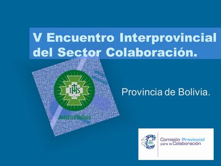 V Encuentro Interprovincial del Sector Colaboración. Provincia de Bolivia.