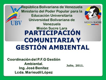 República Bolivariana de Venezuela Ministerio del Poder Popular para la Educación Universitaria Universidad Bolivariana de Venezuela Misión Sucre Lara.