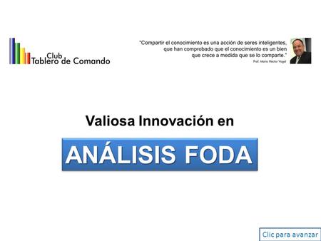Valiosa Innovación en ANÁLISIS FODA Clic para avanzar.