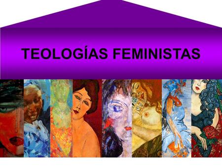 TEOLOGÍAS FEMINISTAS.