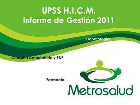 UPSS H.I.C.M. Informe de Gestión 2011 Odontología
