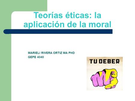 Teorías éticas: la aplicación de la moral