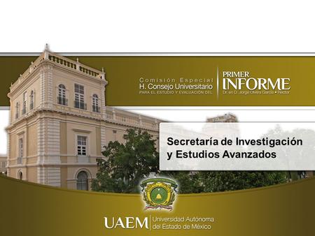 Secretaría de Investigación y Estudios Avanzados.