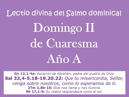 Lectio divina del Salmo dominical Domingo II de Cuaresma Año A