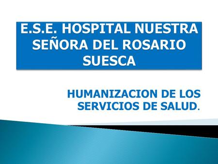 E.S.E. HOSPITAL NUESTRA SEÑORA DEL ROSARIO SUESCA