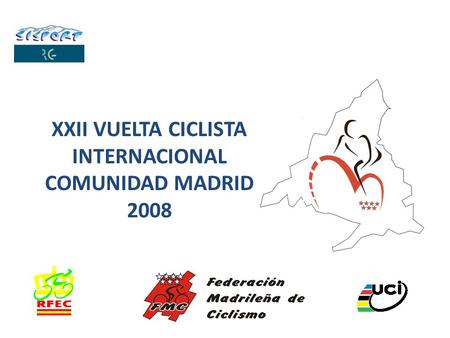 XXII VUELTA CICLISTA INTERNACIONAL COMUNIDAD MADRID 2008.