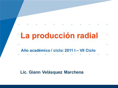 La producción radial Lic. Giann Velásquez Marchena