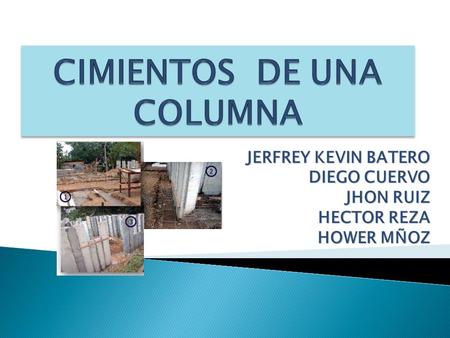 JERFREY KEVIN BATERO DIEGO CUERVO JHON RUIZ HECTOR REZA HOWER MÑOZ.
