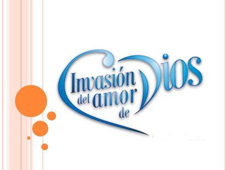 ¿Que es Invasión del amor de Dios