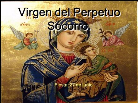 Virgen del Perpetuo Socorro.