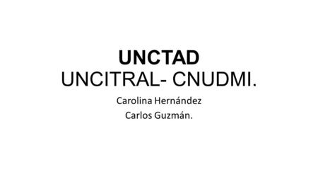 UNCTAD UNCITRAL- CNUDMI.