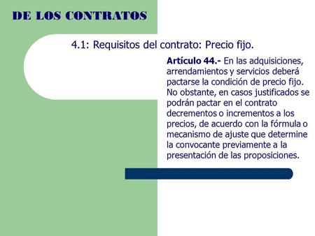 DE LOS CONTRATOS 4.1: Requisitos del contrato: Precio fijo.