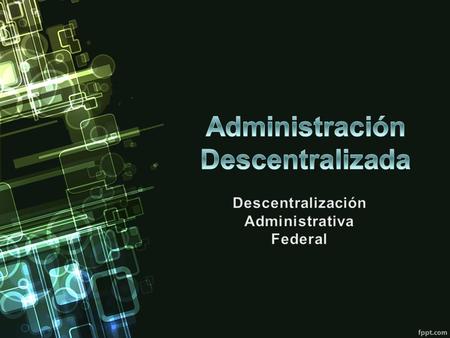 Administración Descentralizada