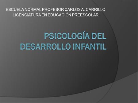 PSICOLOGÍA DEL DESARROLLO INFANTIL