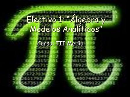 Electivo 1: “Álgebra y Modelos Analíticos”