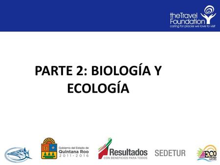 PARTE 2: BIOLOGÍA Y ECOLOGÍA