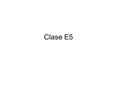 Clase E5.
