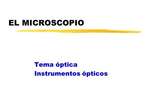 Tema óptica Instrumentos ópticos