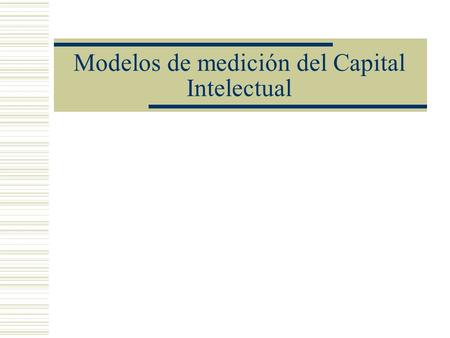 Modelos de medición del Capital Intelectual