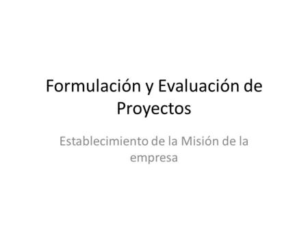 Formulación y Evaluación de Proyectos