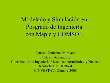 Modelado y Simulación en Posgrado de Ingeniería con Maple y COMSOL