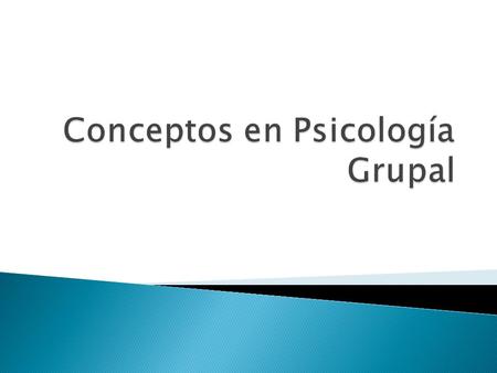 Conceptos en Psicología Grupal