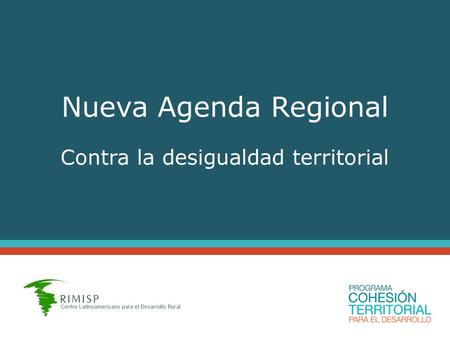 Nueva Agenda Regional Contra la desigualdad territorial.