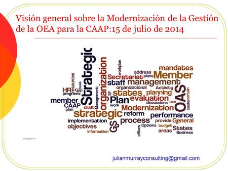 Visión general sobre la Modernización de la Gestión de la OEA para la CAAP:15 de julio de 2014